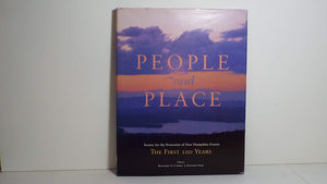 People and Place Society for the Protection of New Hampshire Forests the First 100 Years,Used