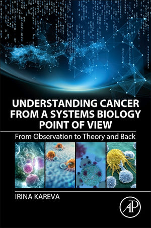 Understanding Cancer from a Systems Biology Point of View: From Observation to Theory and Back,Used