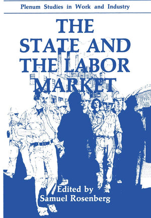 The State and the Labor Market (Springer Studies in Work and Industry),Used