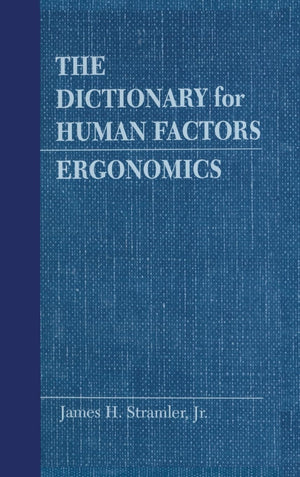 The Dictionary for Human Factors/Ergonomics: Ergonomics,Used
