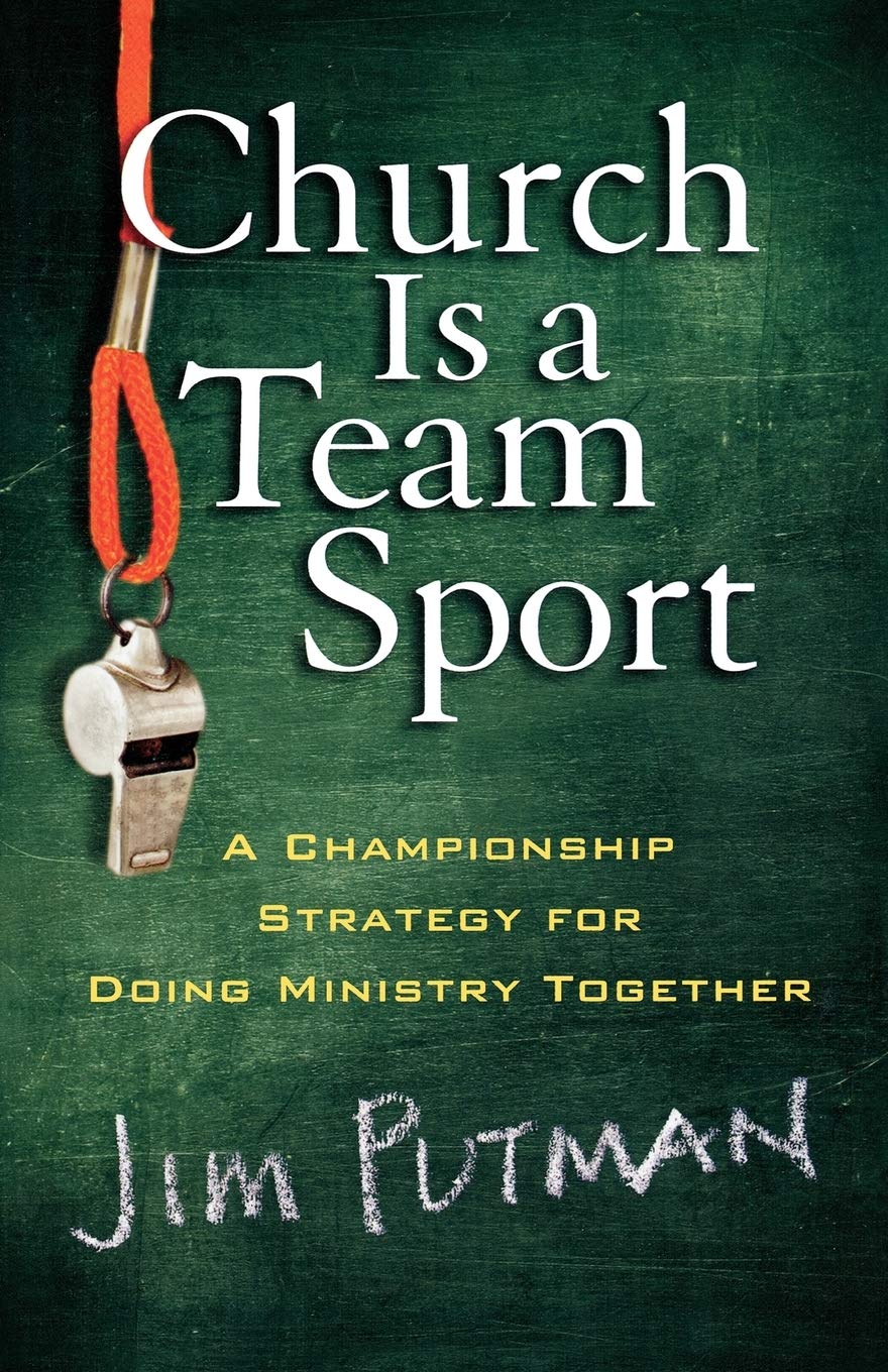 Church is a Team Sport: A Championship Strategy for Doing Ministry Together,New