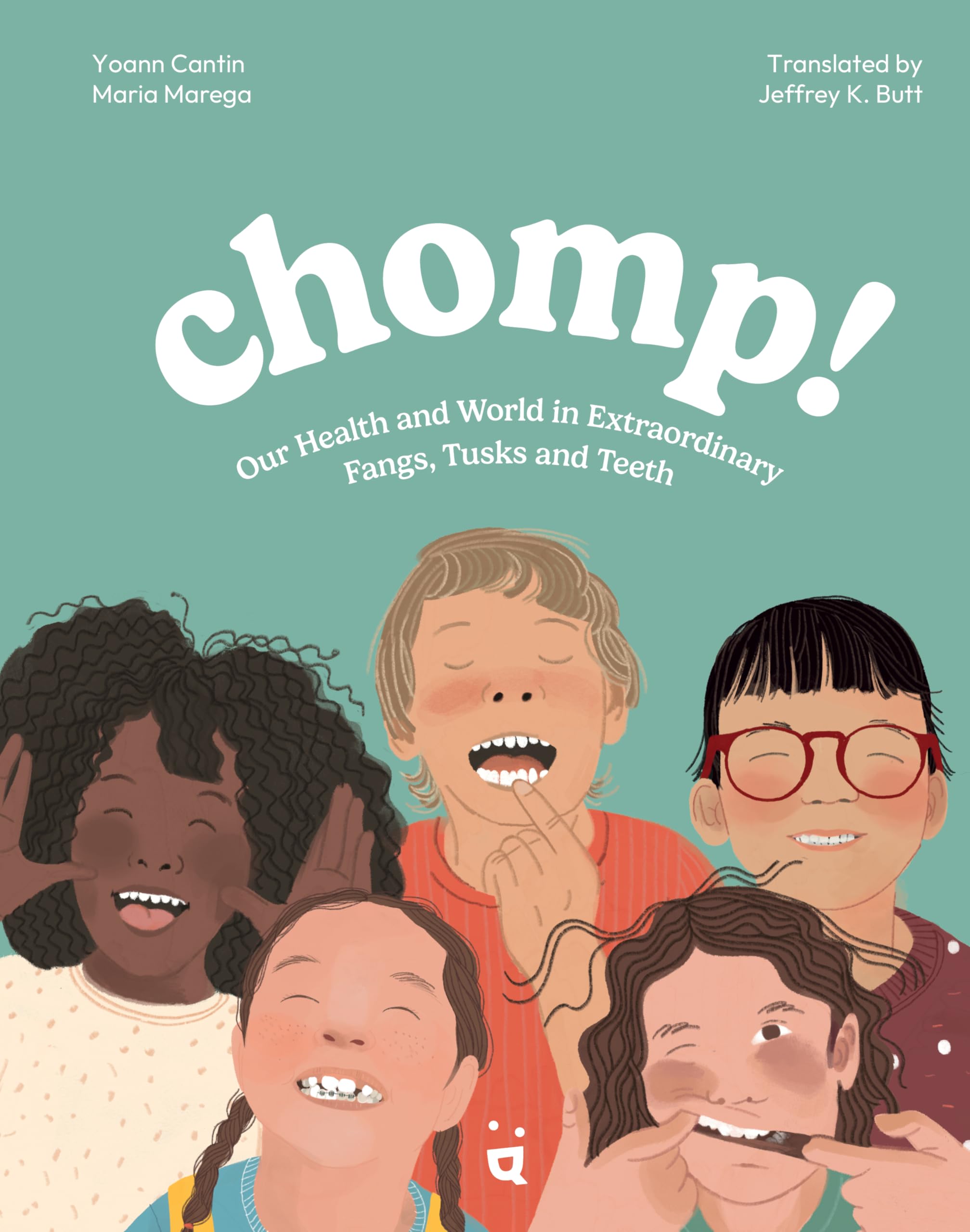 Chomp!: Our Health And World In Extraordinary Fangs, Tusks And Teeth