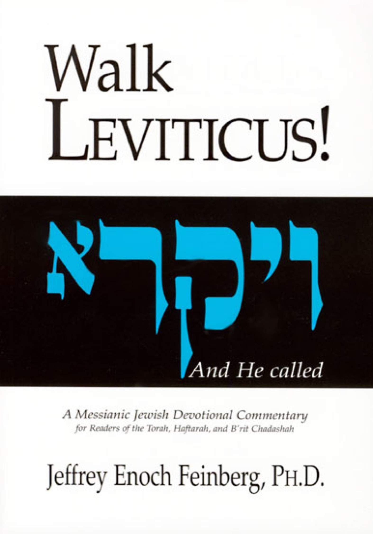 Walk Leviticus! A Messianic Jewish Devotional Commentary (Walk Series, 3)