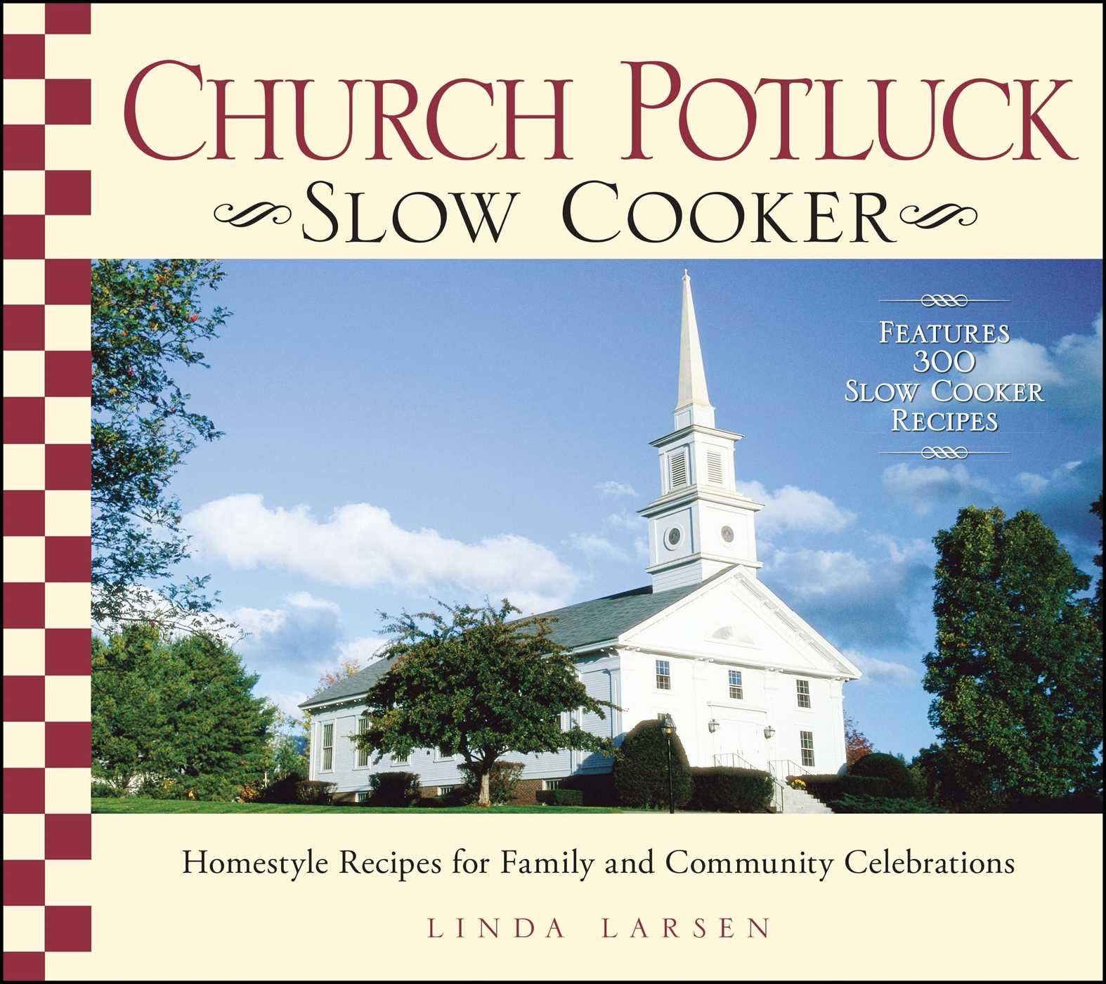 Church Potluck Slow Cooker: Homestyle Recipes for Family and Community Celebrations,Used