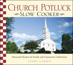 Church Potluck Slow Cooker: Homestyle Recipes for Family and Community Celebrations,Used