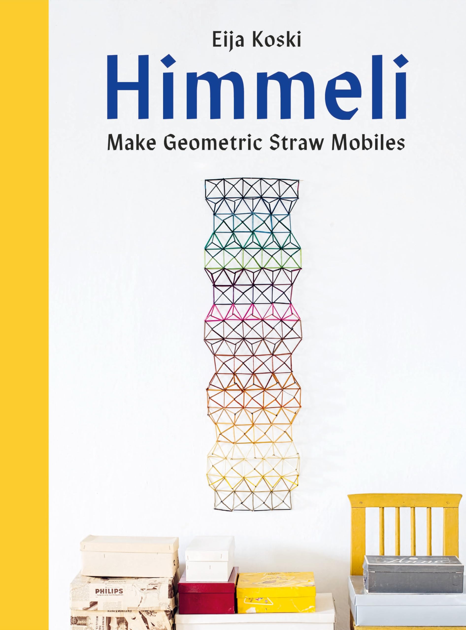 Himmeli: Make Geometric Straw Mobiles,New