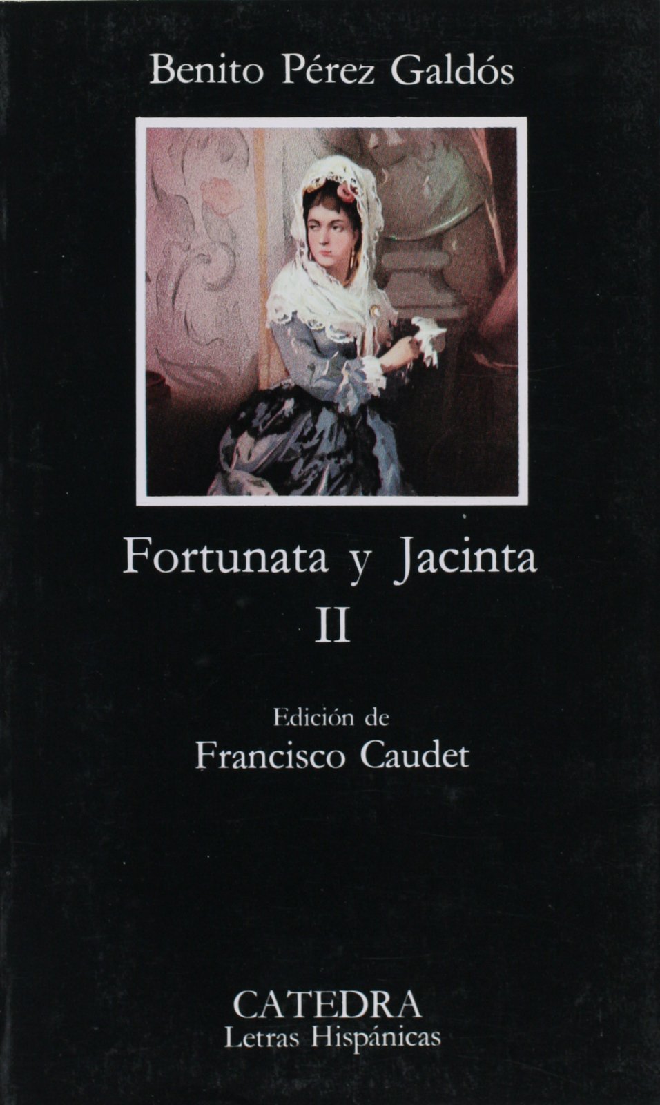 Fortunata y Jacinta, II (COLECCION LETRAS HISPANICAS) (Spanish Edition),Used