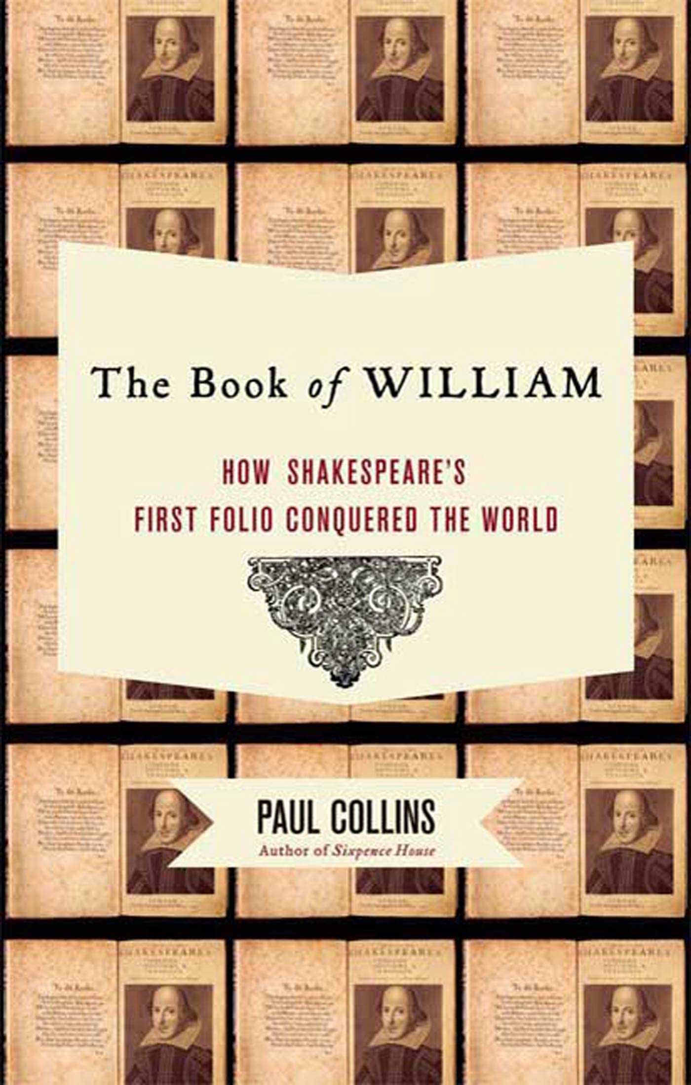 The Book of William: How Shakespeare's First Folio Conquered the World,Used