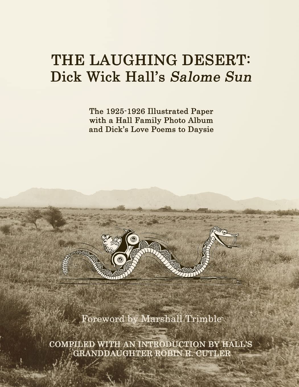 The Laughing Desert: Dick Wick Hall'S Salome Sun,Used