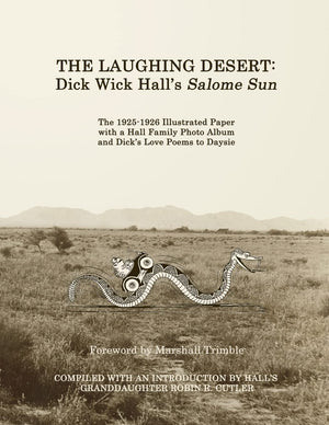 The Laughing Desert: Dick Wick Hall'S Salome Sun,Used