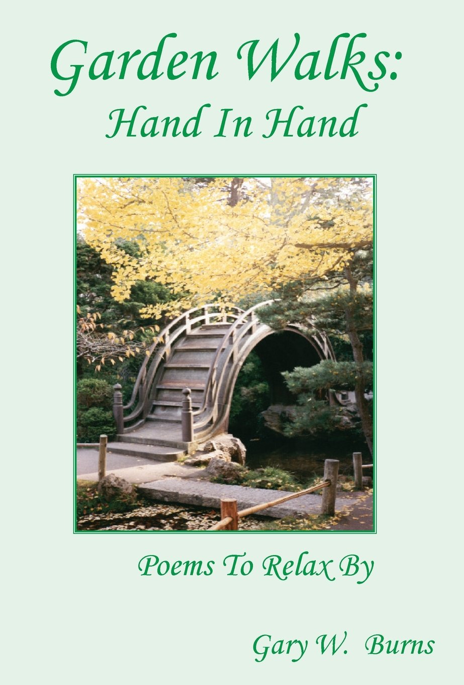 Garden Walks: Hand in Hand  Poems to Relax By,Used