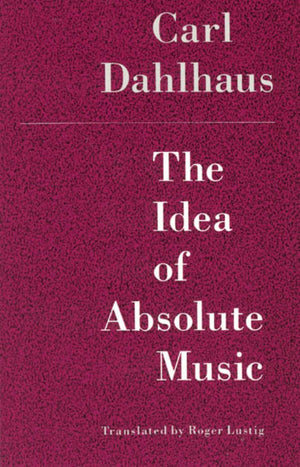 The Idea Of Absolute Music-used