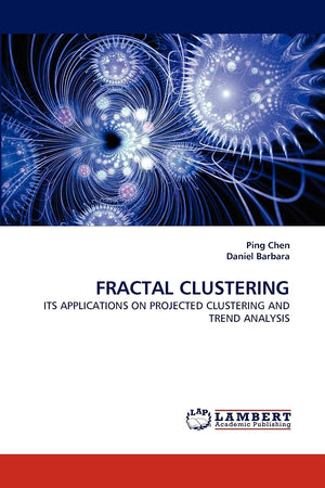 FRACTAL CLUSTERING: ITS APPLICATIONS ON PROJECTED CLUSTERING AND TREND ANALYSIS,Used