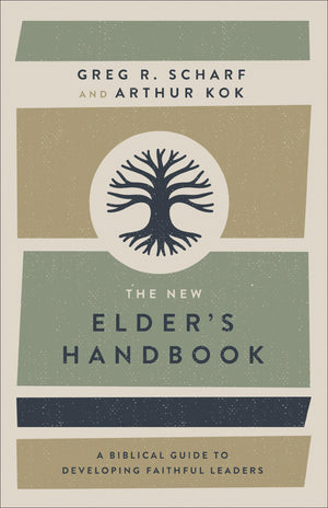 The New Elder's Handbook: A Biblical Guide to Developing Faithful Leaders,Used