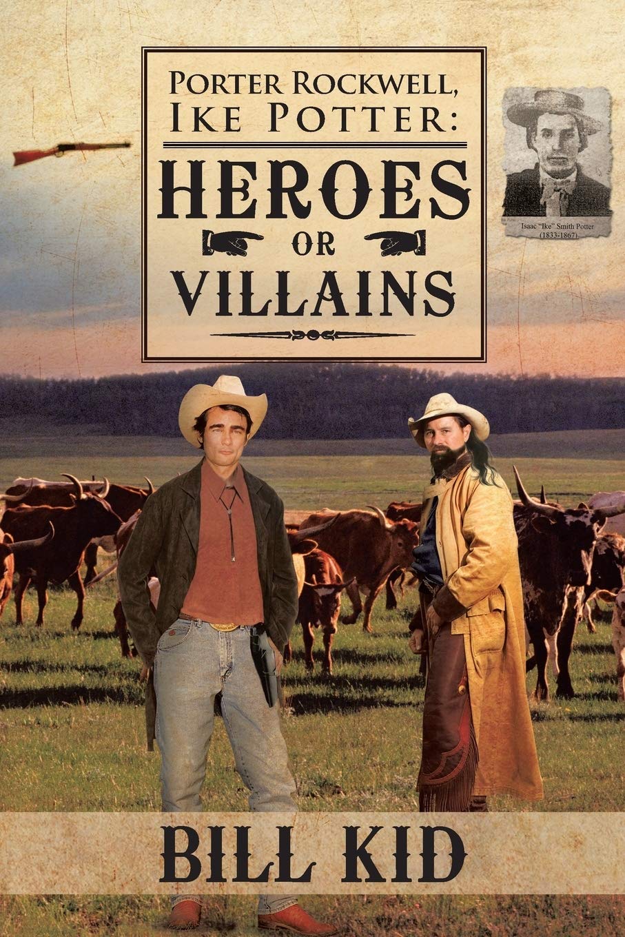 Porter Rockwell, Ike Potter: Heroes Or Villains,Used