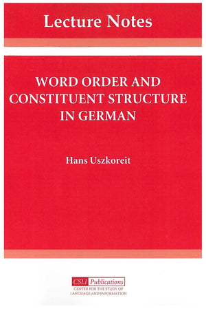 Word Order and Constituent Structure in German (Volume 8) (Lecture Notes),Used