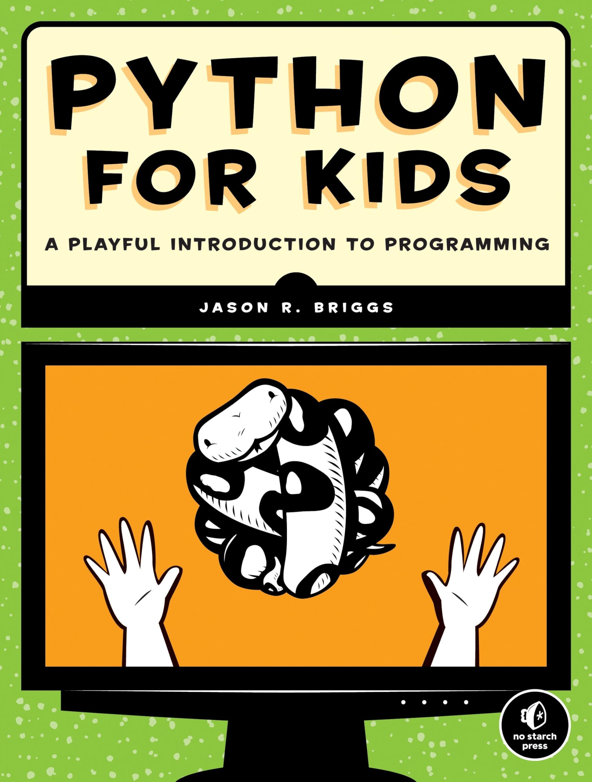 Python for Kids: A Playful Introduction to Programming,New