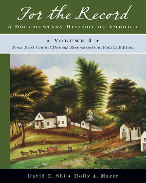For The Record: A Documentary History Of America: From First Contact Through Reconstruction,New