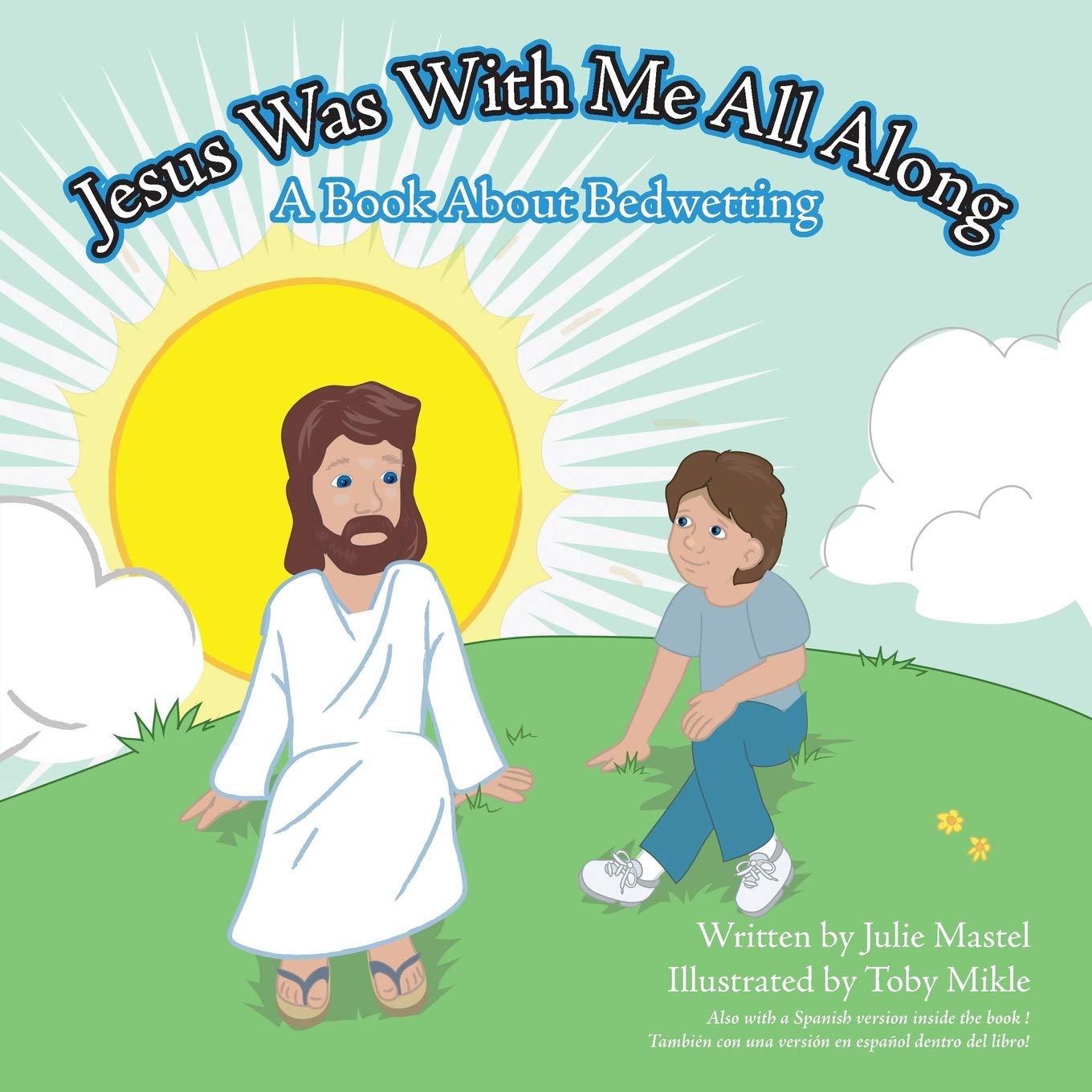 Jesus Was With Me All Along: A Book About Bedwetting,Used