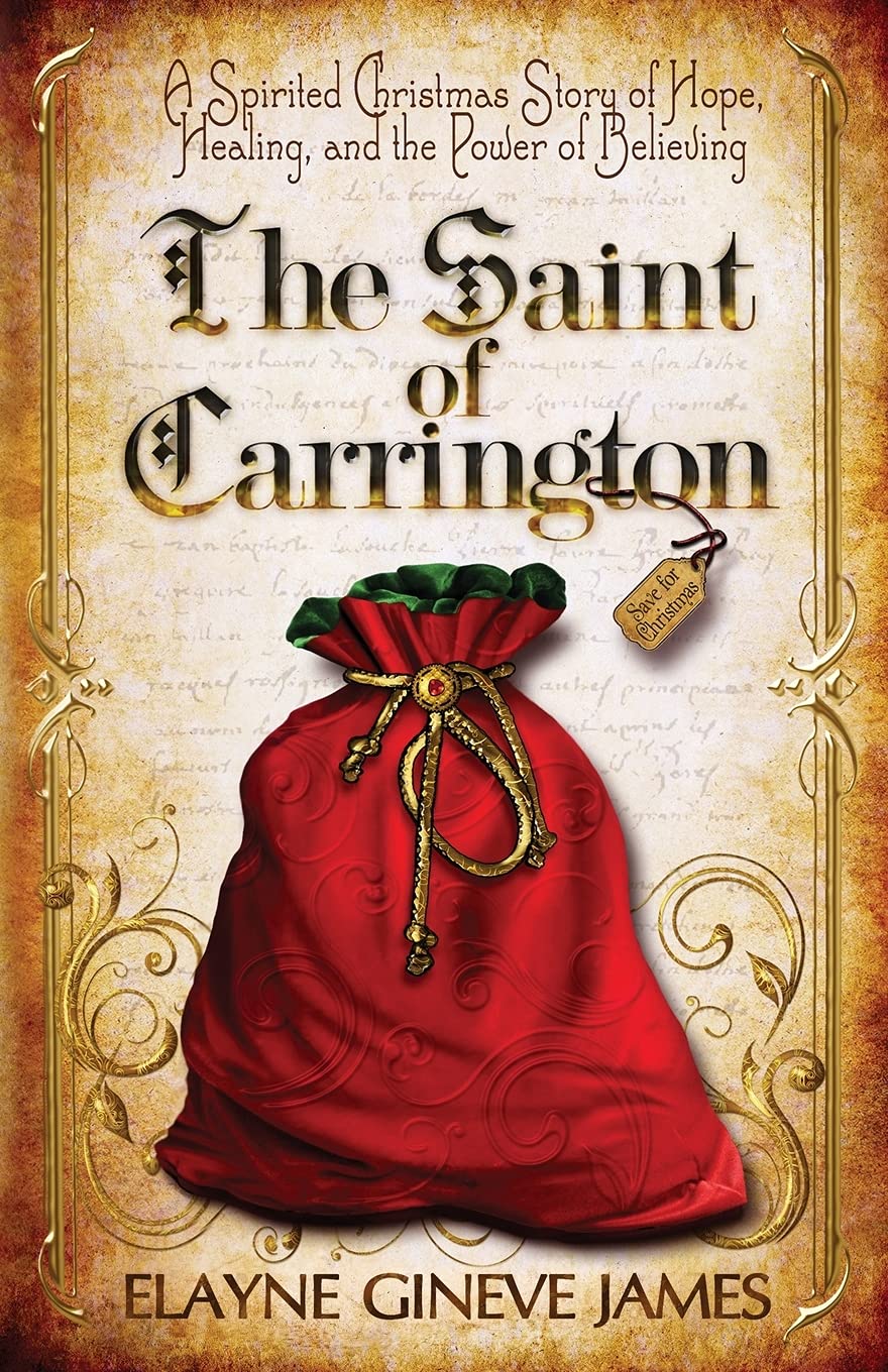 The Saint of Carrington: A Spirited Christmas Story of Hope, Healing, and the Power of Believing,Used