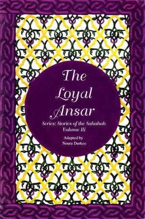 The Loyal Ansar: Stories of the Sahabah Series (Loyal Ansar),Used