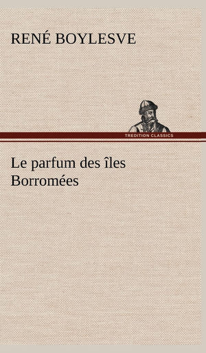 Le parfum des les Borromes (French Edition),Used