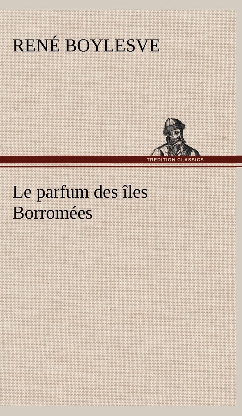 Le parfum des les Borromes (French Edition),Used