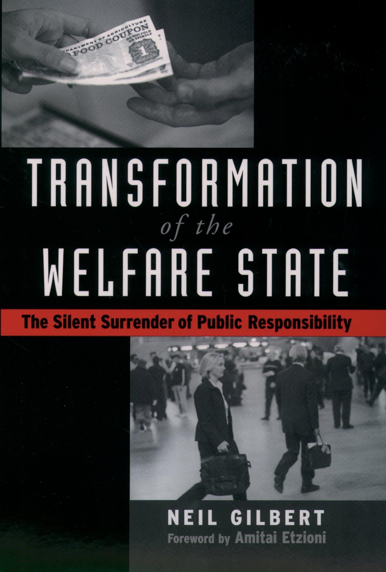 Transformation of the Welfare State: The Silent Surrender of Public Responsibility,Used