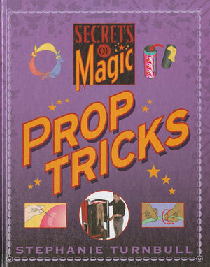 Prop Tricks (Secrets of Magic),Used