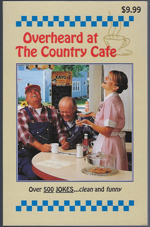 Overheard at the Country Cafe: A Collection of More Than 500 Good Clean Jokes You Can Tell Your Preacher, Priest, or Rabbi,Used