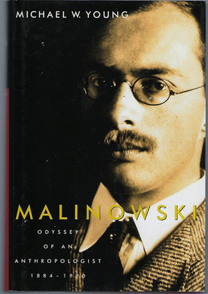 Malinowski: Odyssey of an Anthropologist, 18841920,Used