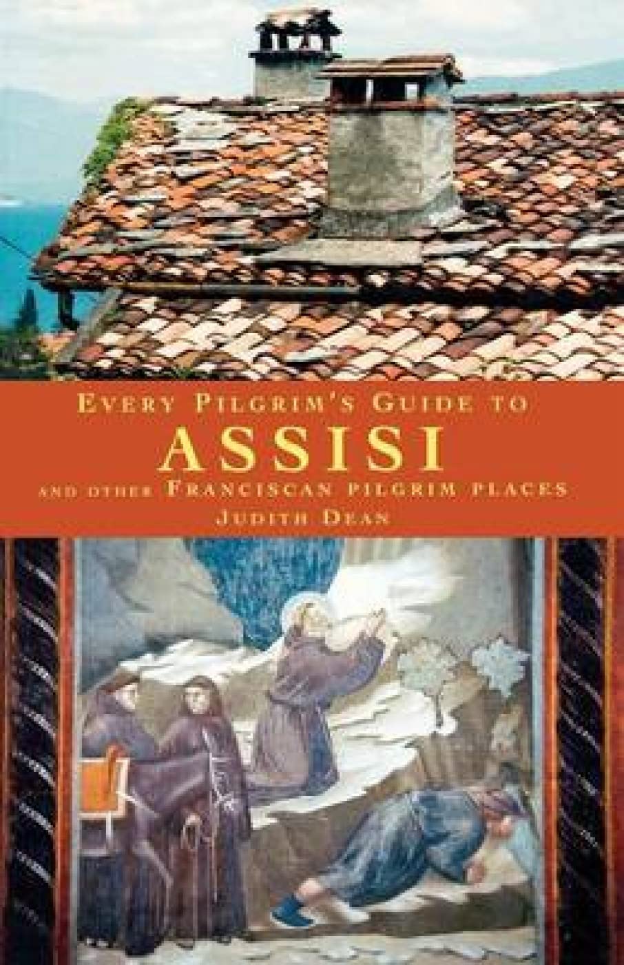Every Pilgrim's Guide to Assisi: And Other Franciscan Pilgrim Places,Used
