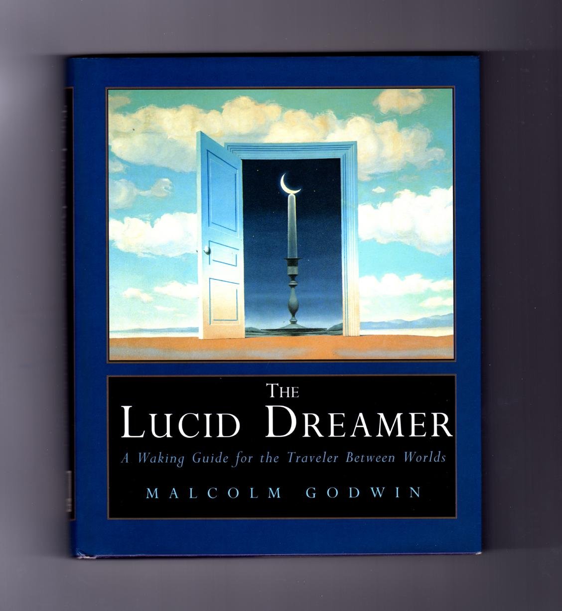 The Lucid Dreamer: A Waking Guide for the Traveler Between Worlds,Used