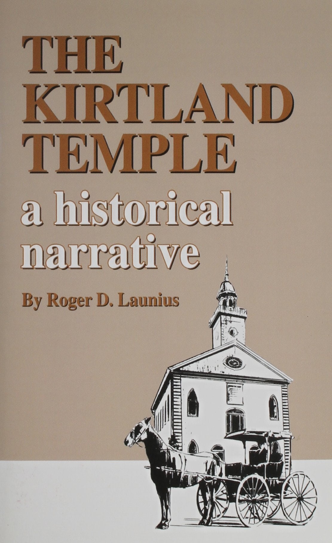 Kirtland Temple: An Historical Narrative,Used