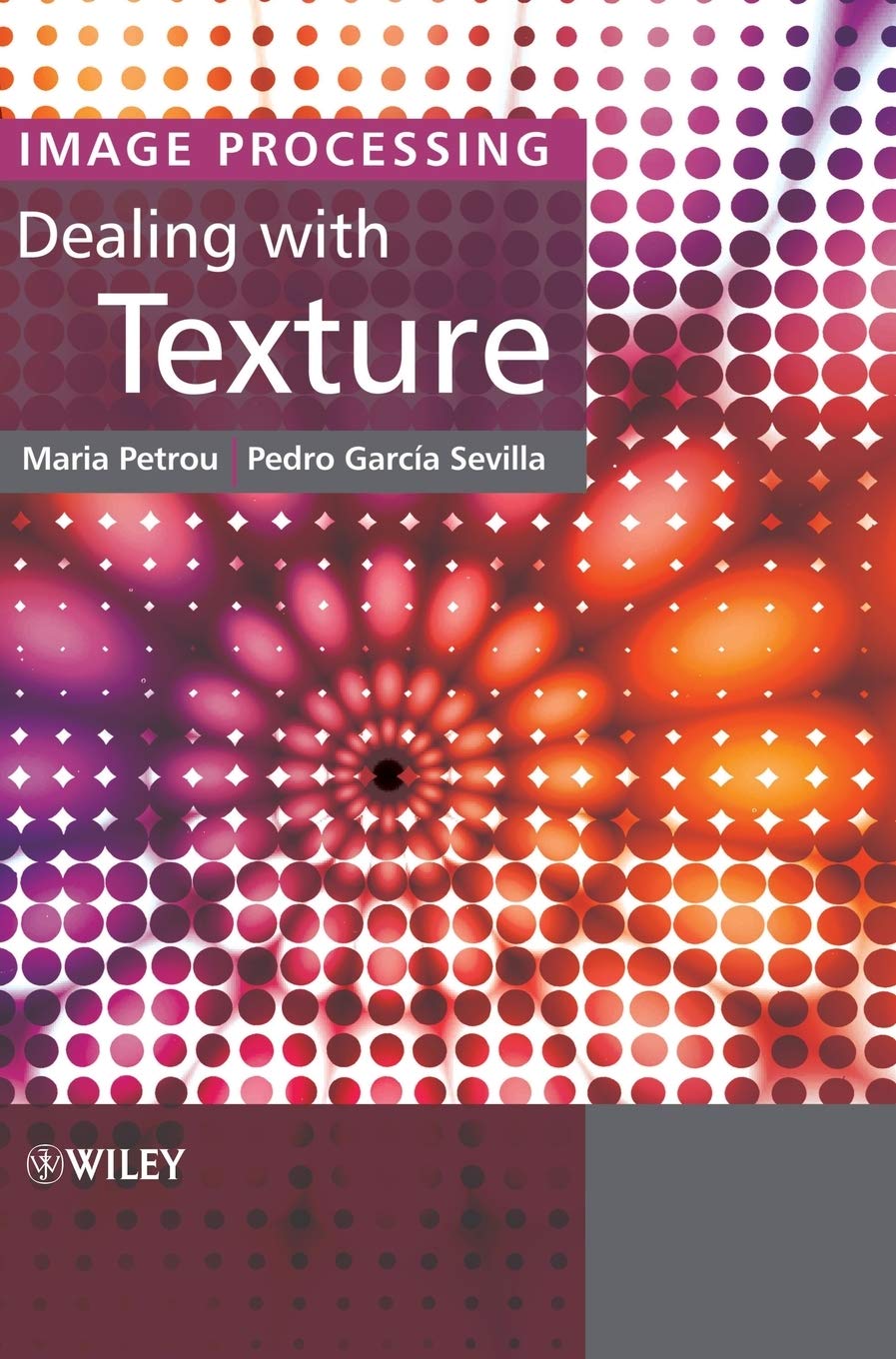 Image Processing: Dealing with Texture,New
