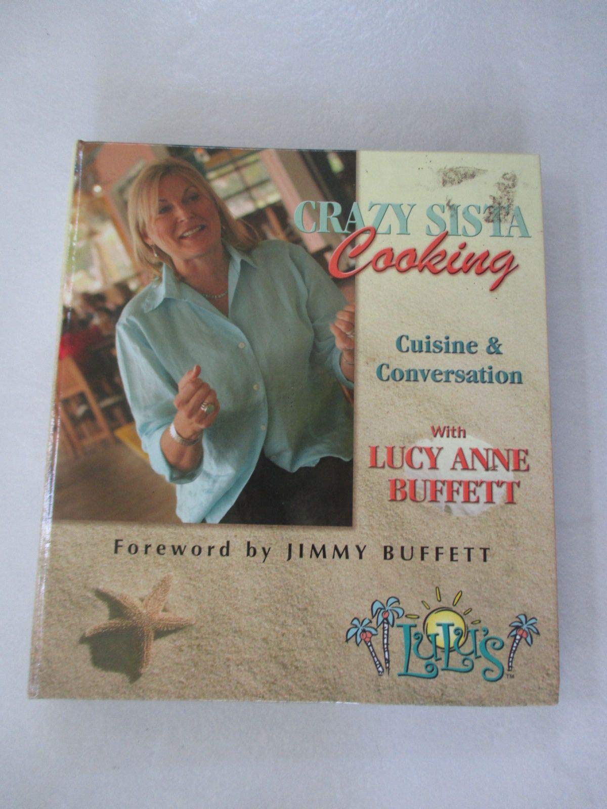 Crazy Sista Cooking: Cuisine And Conversation With Lucy Anne Buffett