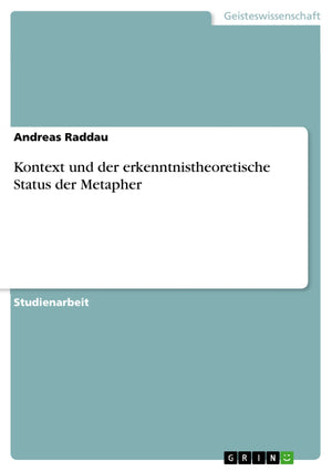Kontext und der erkenntnistheoretische Status der Metapher (German Edition),Used