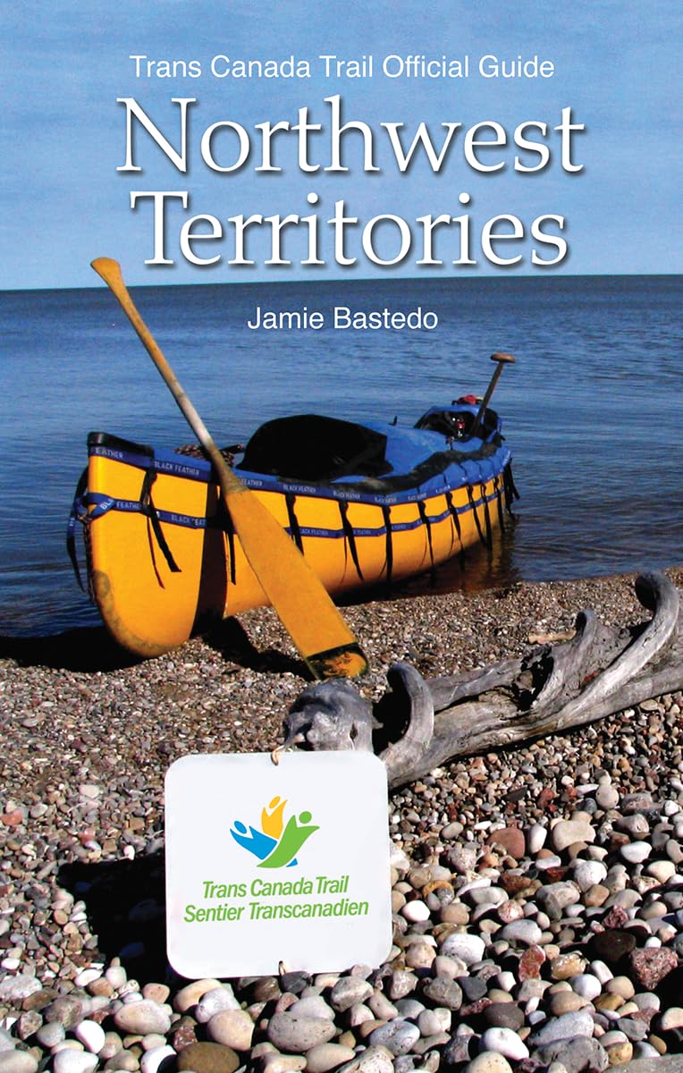 Trans Canada Trail: Northwest Territories,Used