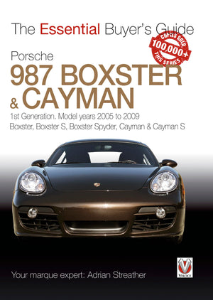 Porsche 987 Boxster & Cayman: 1st Generation: Model Years 2005 to 2009 Boxster, Boxster S, Boxster Spyder, Cayman & Cayman S (Th,Used