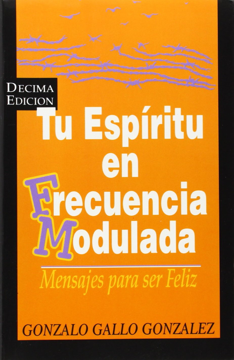 Tu espiritu en frecuencia modulada (Spanish Edition),Used