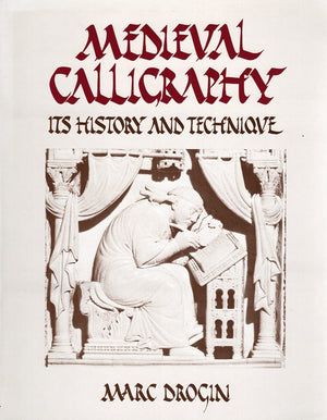 Medieval calligraphy, its history and technique,Used