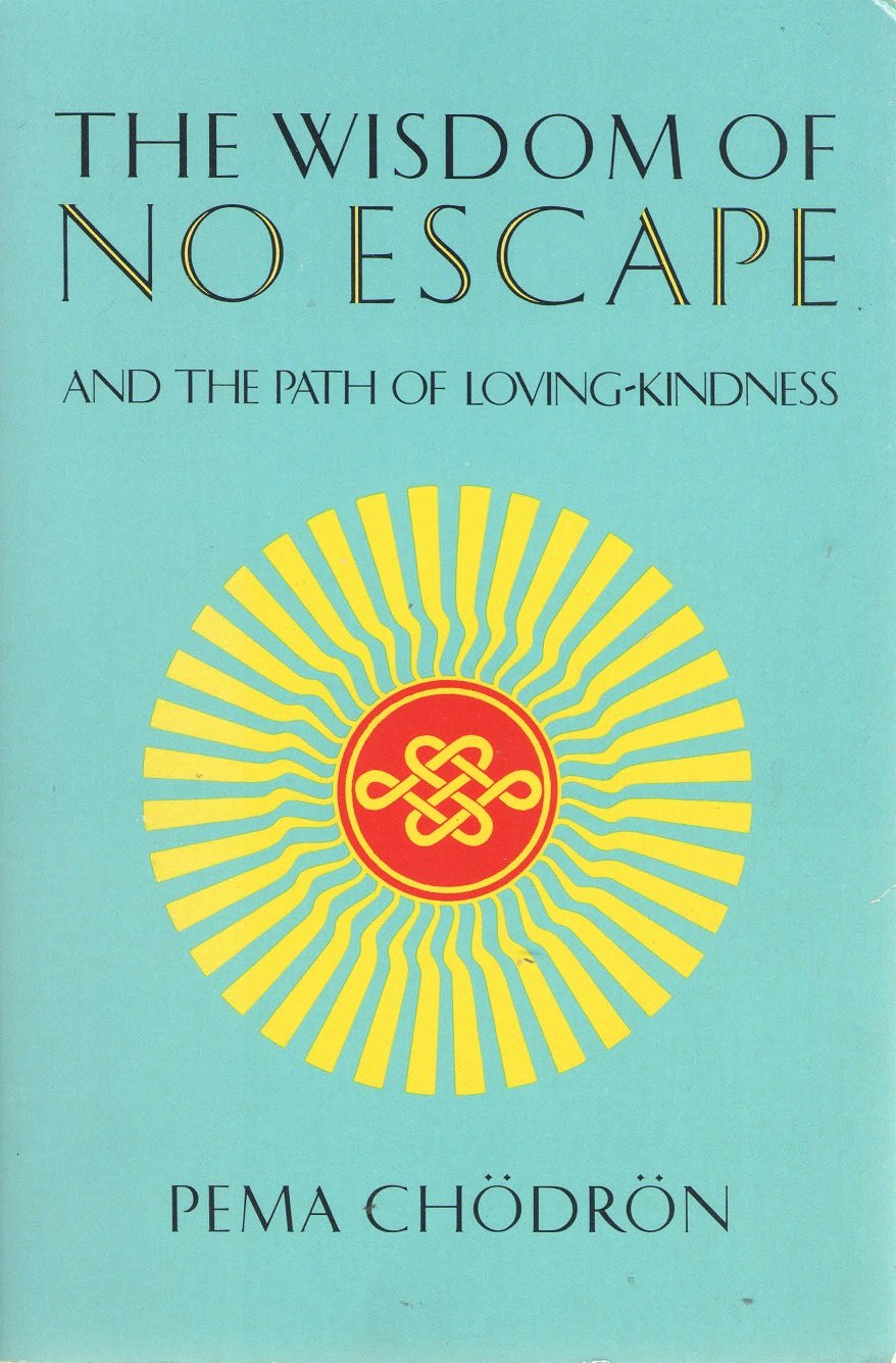 The Wisdom Of No Escape And The Path Of Lovingkindness-new,New