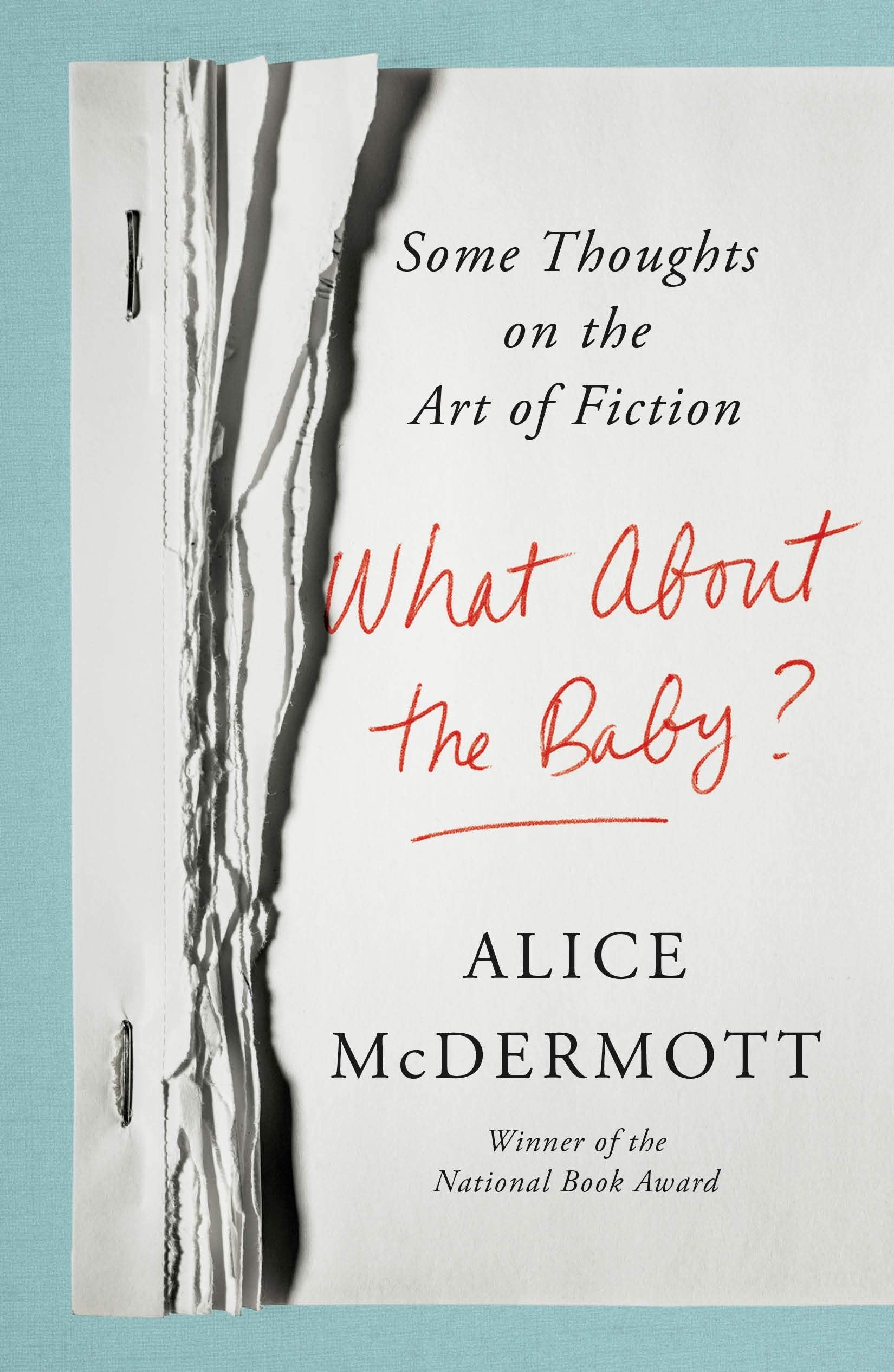 What About the Baby?: Some Thoughts on the Art of Fiction,New