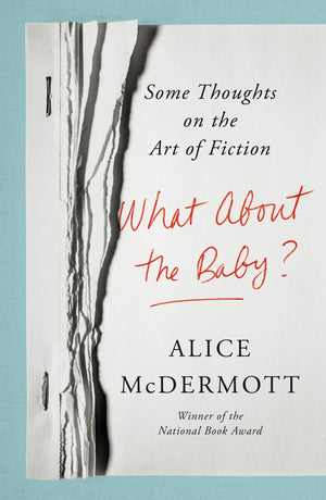 What About the Baby?: Some Thoughts on the Art of Fiction,Used