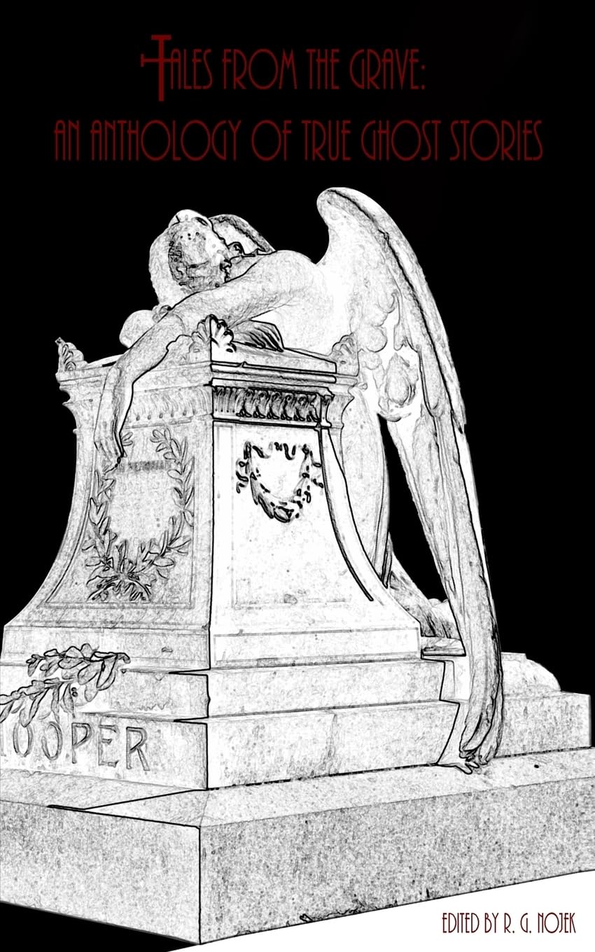 Tales From The Grave: An Anthology Of True Ghost Stories,Used