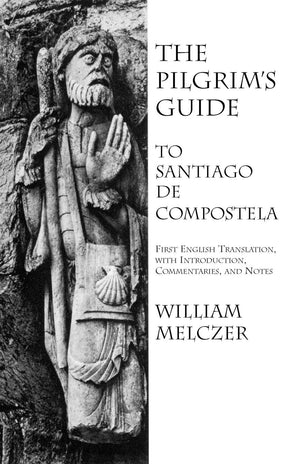 The Pilgrim's Guide to Santiago de Compostela,Used