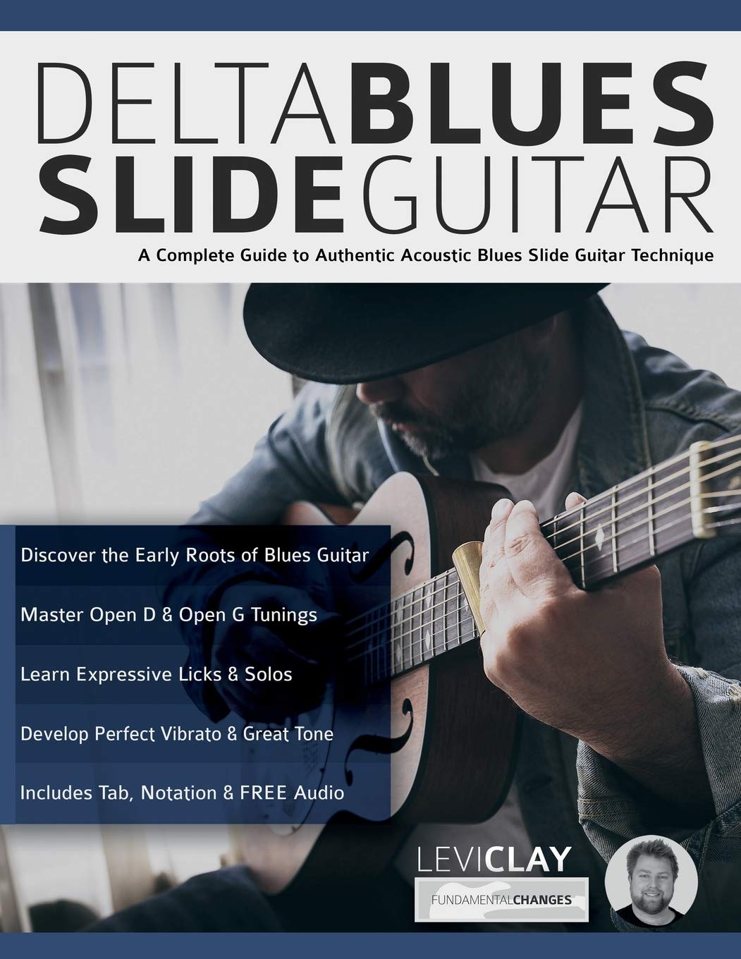 Delta Blues Slide Guitar: A Complete Guide to Authentic Acoustic Blues Slide Guitar (Learn How to Play Blues Guitar),Used