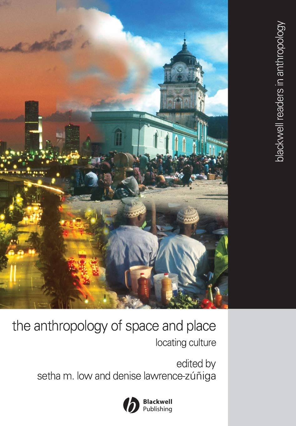 The Anthropology of Space and Place: Locating Culture (Blackwell Readers in Anthropology),Used