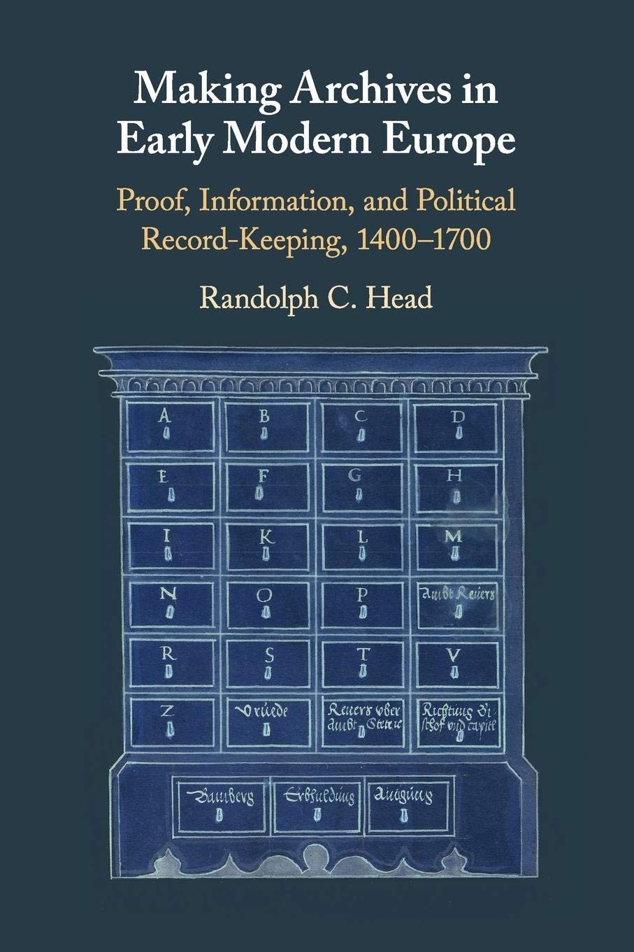 Making Archives in Early Modern Europe,Used