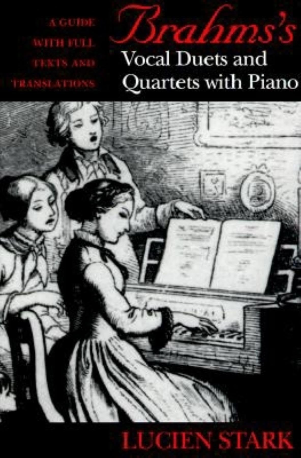 Brahms's Vocal Duets and Quartets with Piano: A Guide with Full Texts and Translations,Used